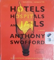 Hotels, Hospitals and Jails written by Anthony Swofford performed by Anthony Swofford on CD (Unabridged)